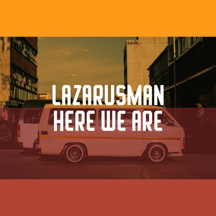 Lazarusman - Here We Are [FRD268]